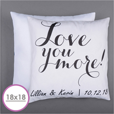 Love You More Personalized Pillow Cushion (45.72 cm) (No hay insertos) 